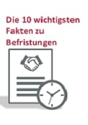 Betriebsrats-Check: Die 10 wichtigsten Fakten zu Befristungen